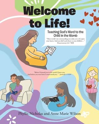 Welcome to Life!: Teaching God's Word to the Child in the Womb Subscription