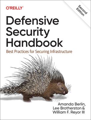 Defensive Security Handbook: Best Practices for Securing Infrastructure