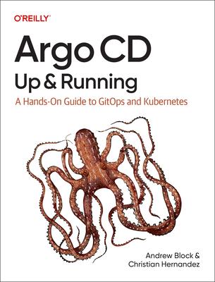 Argo CD: Up and Running: A Hands-On Guide to Gitops and Kubernetes Subscription