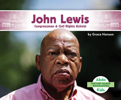 John Lewis: Congressman & Civil Rights Activist: Congressman & Civil Rights Activist