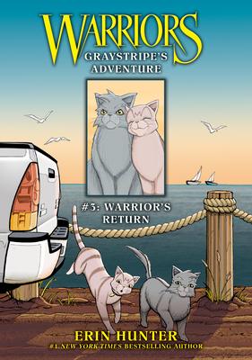 Graystripe's Adventure #3: Warrior's Return: Warrior's Return