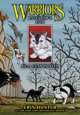 Ravenpaw's Path #2: A Clan in Need: A Clan in Need