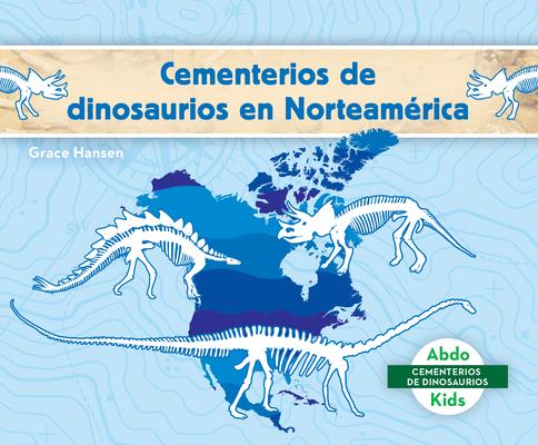 Cementerios de Dinosaurios En Norteamerica (Dinosaur Graveyards in North America) Subscription