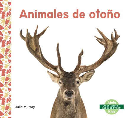 Animales de Otono (Fall Animals)