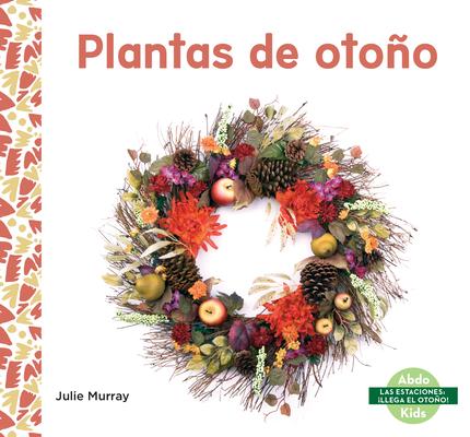 Plantas de Otono (Fall Plants)