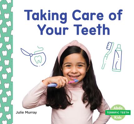 Taking Care of Your Teeth