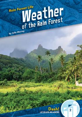 Weather of the Rain Forest