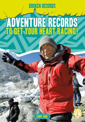 Adventure Records to Get Your Heart Racing!