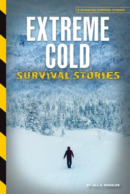 Extreme Cold Survival Stories