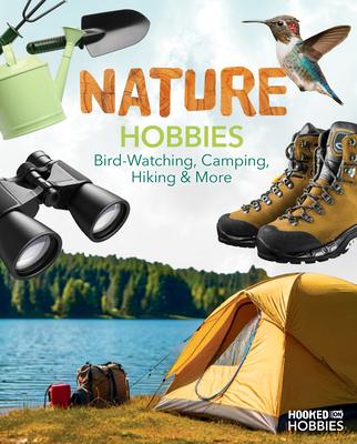 Nature Hobbies: Bird-Watching, Camping, Hiking & More: Bird-Watching, Camping, Hiking & More Subscription