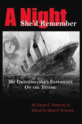 A Night She'd Remember: My Grandmother's Experience on the Titanic