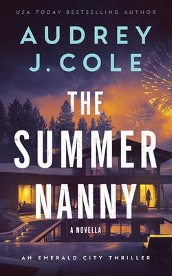 The Summer Nanny: An Emerald City Thriller Novella