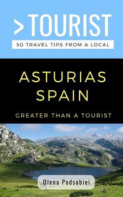 Greater Than a Tourist- Asturias Spain: 50 Travel Tips from a Local