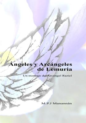 ngeles y Arcngeles de Lemuria: Un mensaje del Arcngel Raziel