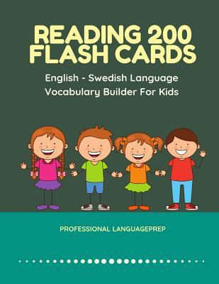 Reading 200 Flash Cards English - Swedish Language Vocabulary Builder For Kids: Practice Basic Sight Words list activities books to improve reading sk