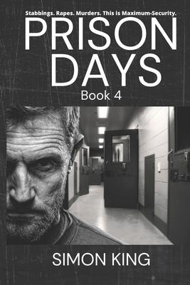 Prison Days: True Diary Entries by a Maximum Security Prison Officer, September, 2018