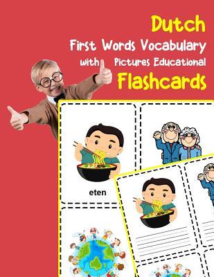 Dutch First Words Vocabulary with Pictures Educational Flashcards: Fun flash cards for infants babies baby child preschool kindergarten toddlers and k