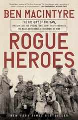 Rogue Heroes: The History of the Sas, Britain's Secret Special Forces Unit That Sabotaged the Nazis and Changed the Nature of War Subscription