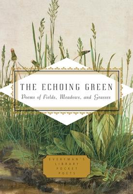 The Echoing Green: Poems of Fields, Meadows, and Grasses