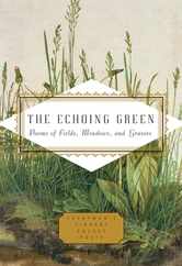 The Echoing Green: Poems of Fields, Meadows, and Grasses Subscription