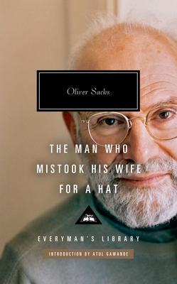 The Man Who Mistook His Wife for a Hat: And Other Clinical Tales