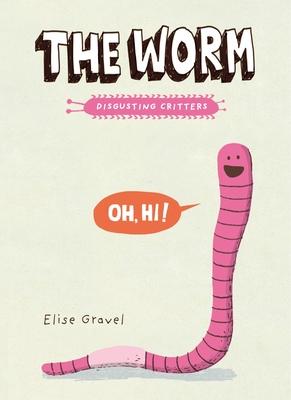 The Worm: The Disgusting Critters Series