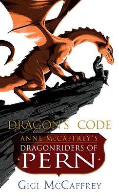 Dragon's Code: Anne McCaffrey's Dragonriders of Pern