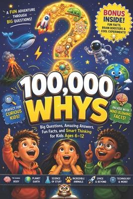 100000 Whys: Extracurricular Reading for Curious Kids - Big Questions, Amazing Answers, Fun Facts, and Smart Thinking for Kids Ages 6-12 Subscription