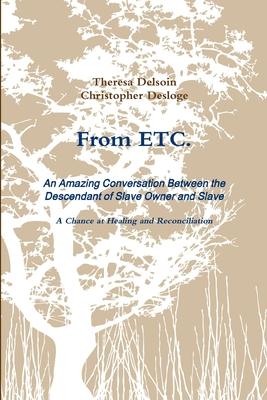 From ETC. - An Amazing Conversation Between the Descendant of Slave Owner and Slave - A Chance at Healing and Reconciliation