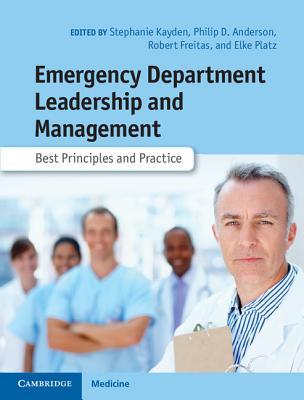 Emergency Department Leadership and Management: Best Principles and Practice