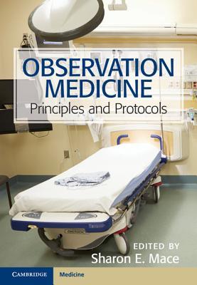 Observation Medicine: Principles and Protocols