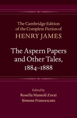 The Aspern Papers and Other Tales, 1884-1888