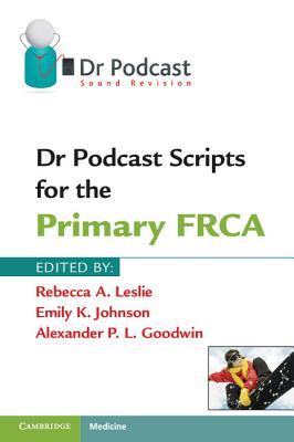 Dr Podcast Scripts for the Primary Frca