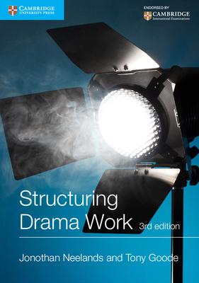 Structuring Drama Work: 100 Key Conventions for Theatre and Drama