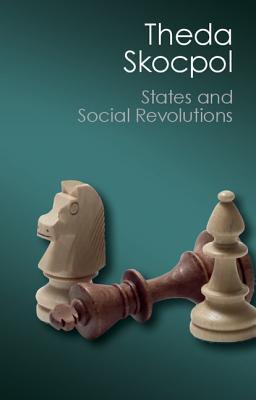 States and Social Revolutions: A Comparative Analysis of France, Russia, and China