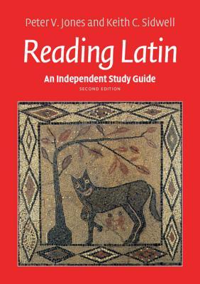 An Independent Study Guide to Reading Latin