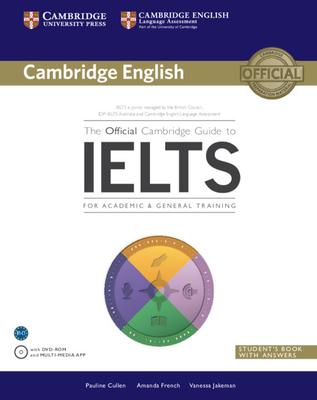 The Official Cambridge Guide to IELTS Student's Book with Answers with DVD-ROM [With CDROM]