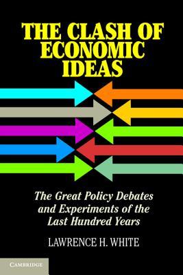 The Clash of Economic Ideas