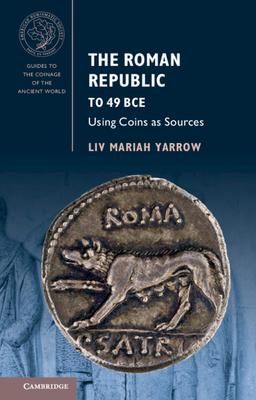 The Roman Republic to 49 Bce: Using Coins as Sources