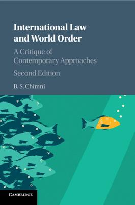 International Law and World Order: A Critique of Contemporary Approaches