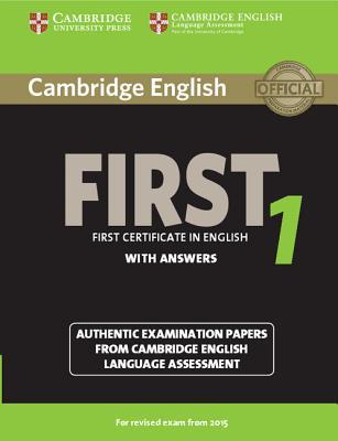 Cambridge English First 1 for Revised Exam from 2015 Student's Book with Answers: Authentic Examination Papers from Cambridge English Language Assessm