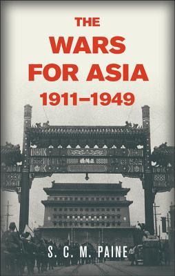 The Wars for Asia, 1911 1949