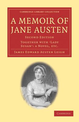 A Memoir of Jane Austen: Together with 'Lady Susan': A Novel