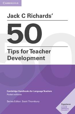 Jack C Richards' 50 Tips for Teacher Development Pocket Editions: Cambridge Handbooks for Language Teachers Subscription