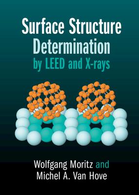 Surface Structure Determination by Leed and X-Rays