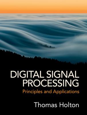 Digital Signal Processing: Principles and Applications