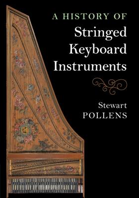 A History of Stringed Keyboard Instruments