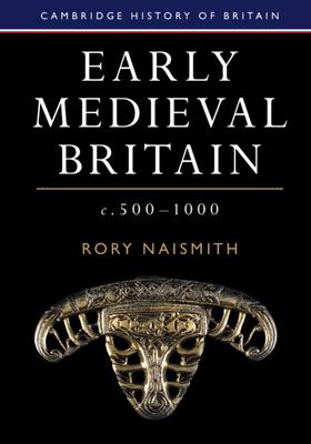 Early Medieval Britain, C. 500-1000