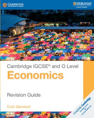 Cambridge Igcse(r) and O Level Economics Revision Guide