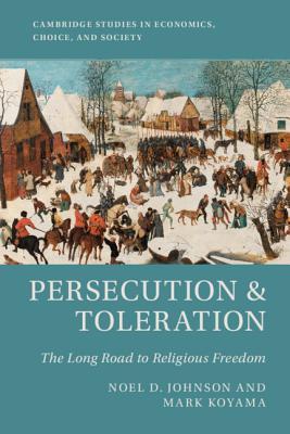 Persecution and Toleration: The Long Road to Religious Freedom